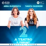 Podcast 2 a Teatro - Speciale Danza