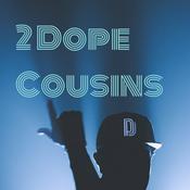 Podcast 2 Dope Cousins