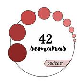 Podcast 42 semanas
