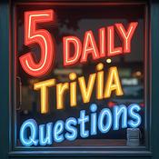 Podcast 5 Daily Trivia Questions -  five ways to test your knowledge