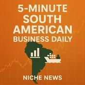 Podcast 5-Minute South American Business Daily