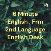 Podcast 6 Minute English , Frm 2nd Language English Desk
