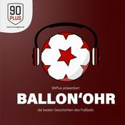 Podcast 90Plus präsentiert: Ballon&#039;Ohr