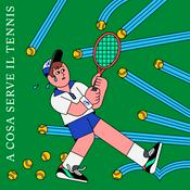 Podcast A cosa serve il tennis
