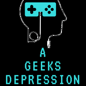 Podcast A Geeks Depression
