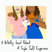 Podcast A Perfectly Good Podcast: A Taylor Swift Experience