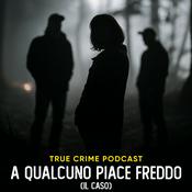 Podcast A qualcuno piace freddo (il caso)