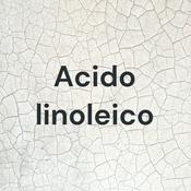 Podcast Acido linoleico
