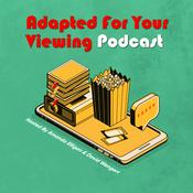 Podcast Adapted For Your Viewing