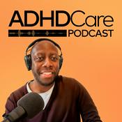 Podcast ADHD Care Podcast