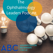Podcast The Ophthalmology Leaders Podcast