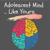Podcast Adolescent Mind ... From a Teenager