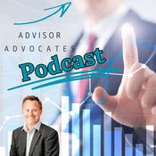 Podcast Advisor Advocates Podcast