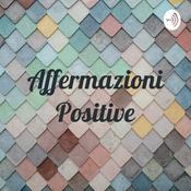 Podcast Affermazioni Positive