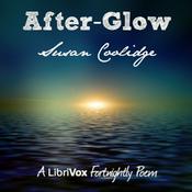 Podcast After-Glow by Susan Coolidge (1835 - 1905)