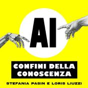 Podcast AI confini della conoscenza - Intelligenza Artificiale