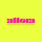 Podcast allora . rencontres italiennes inspirantes
