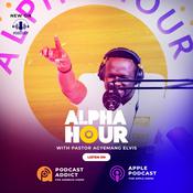 Podcast Alpha Hour With Pastor Elvis