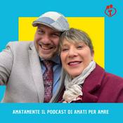 Podcast AmataMente il podcast di Amati per Amare