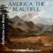 Podcast America the Beautiful by Katharine Lee Bates (1859 - 1929)