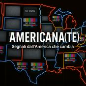 Podcast AMERICANA(TE) - Segnali Dall'America che Cambia