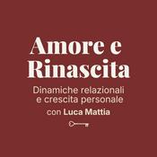 Podcast Amore e Rinascita