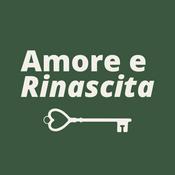 Podcast Amore e Rinascita