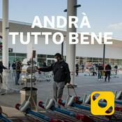Podcast Andrà Tutto Bene