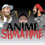 Podcast Anime Shmanime