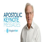 Podcast Apostolic Keynote messages from Kingdom Faith