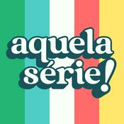 Podcast Aquela Série