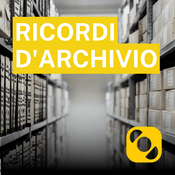 Podcast Ricordi d'archivio