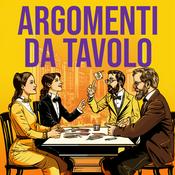 Podcast Argomenti da tavolo