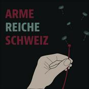 Podcast Arme reiche Schweiz
