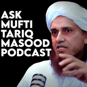 Podcast Ask Mufti Tariq Masood Podcast