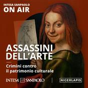 Podcast Assassini dell'arte - Intesa Sanpaolo On Air