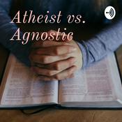 Podcast Atheist vs. Agnostic