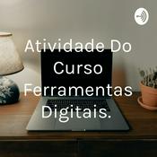 Podcast Atividade Do Curso Ferramentas Digitais.