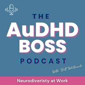 Podcast The AuDHD Boss: Neurodiversity at Work with Brett Whitmarsh