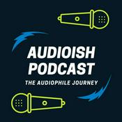 Podcast Audioish Podcast The Beginner Audiophile Journey Learning about streaming music, headphones, cables and more