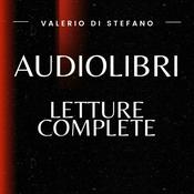 Podcast Audiolibri - Letture complete di Valerio Di Stefano