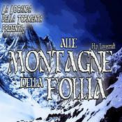 Podcast Audiolibro Alle montagne della Follia - H.P. Lovecraft
