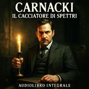 Podcast Carnacki il Cacciatore di Spettri – Audiolibri William H. Hodgson