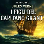 Podcast Audiolibro I Figli del Capitano Grant - Jules Verne