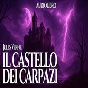 Podcast Audiolibro Il Castello dei Carpazi - Jules Verne