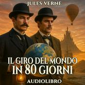 Podcast Audiolibro Il Giro del mondo in 80 giorni - Jules Verne