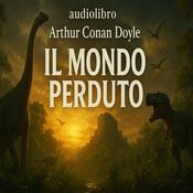 Podcast Audiolibro Il mondo Perduto - A.C. Doyle