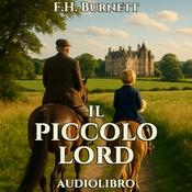 Podcast Audiolibro Il piccolo Lord - F.H. Burnett