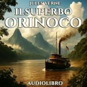 Podcast Jules Verne – Audiolibro Il Superbo Orinoco