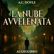 Podcast A.C. Doyle – Audiolibro La Nube Avvelenata
